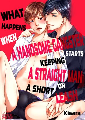 What Happens When a Handsome Gangster Starts Keeping a Straight Man on a Short Leash (9)