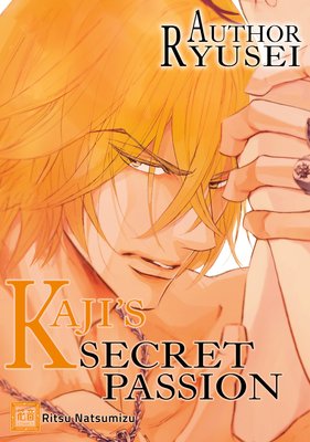 Author Ryusei Kaji's Secret Passion [Plus Digital-Only Bonus]