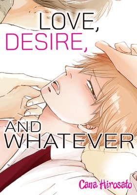 Love, Desire and Whatever [Plus Digital-Only Bonus]