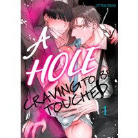A Hole Craving to be Touched