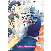 Black-haired Kerry and the Casebook of Romantic Trouble 1