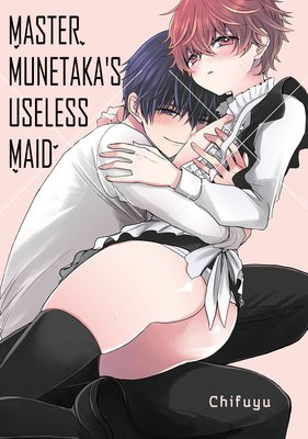 Master Munetaka's Useless Maid [Plus Bonus Page and Digital-Only Bonus]