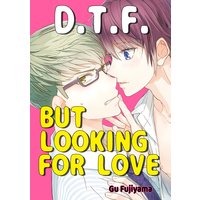 D.T.F. But Looking For Love