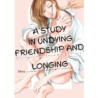 A Study in Undying Friendship and Longing [Plus Bonus Page and Digital-Only Bonus]