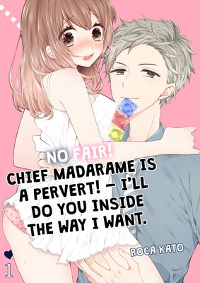No Fair! Chief Madarame Is A Pervert! (1)