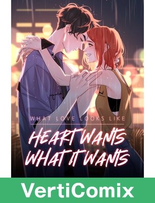 What Love Looks Like: Heart Wants What It Wants [VertiComix]