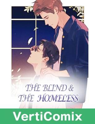 The Blind & The Homeless [VertiComix]