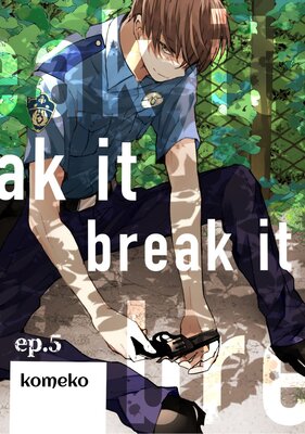 Break It (5)
