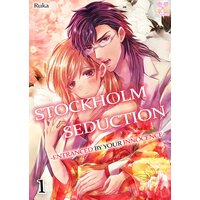 Stockholm Seduction -Entranced By Your Innocence-