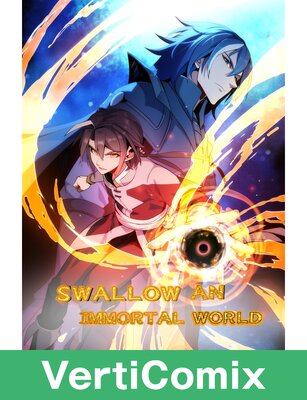 Swallow an Immortal World [VertiComix]