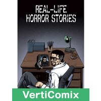 Real-Life Horror Stories [VertiComix]