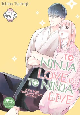 To Ninja Love Is to Ninja Live -Is the Man I Love Infatuated with Me?- (14)