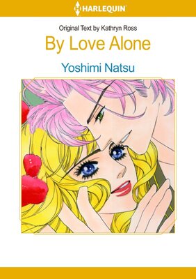 [Sold by Chapter]By Love Alone Vol.2