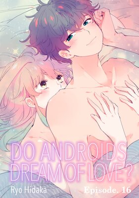 Do Androids Dream of Love? (16)