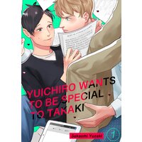 Yuichiro Wants to be Special to Takaki