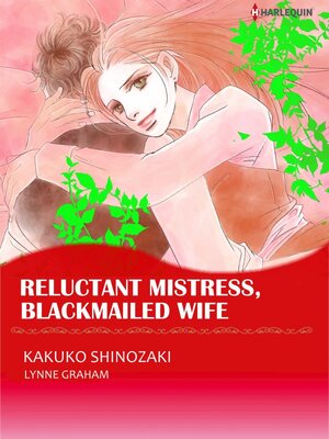 [Sold by Chapter] Reluctant Mistress, Blackmailed Wife