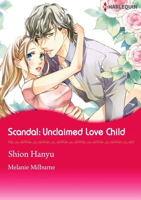 [Sold by Chapter] Scandal: Unclaimed Love-Child vol.2