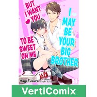 I May Be Your Big Brother But I Want You To Be Sweet On Me [VertiComix]