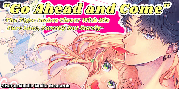 "Go Ahead and Come" -The Tiger Inches Closer With His Pure Love, Sweetly but Surely-